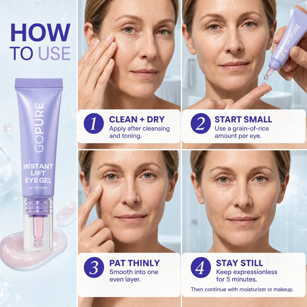 How to apply GoPure Instant Lift Eye Gel in three steps